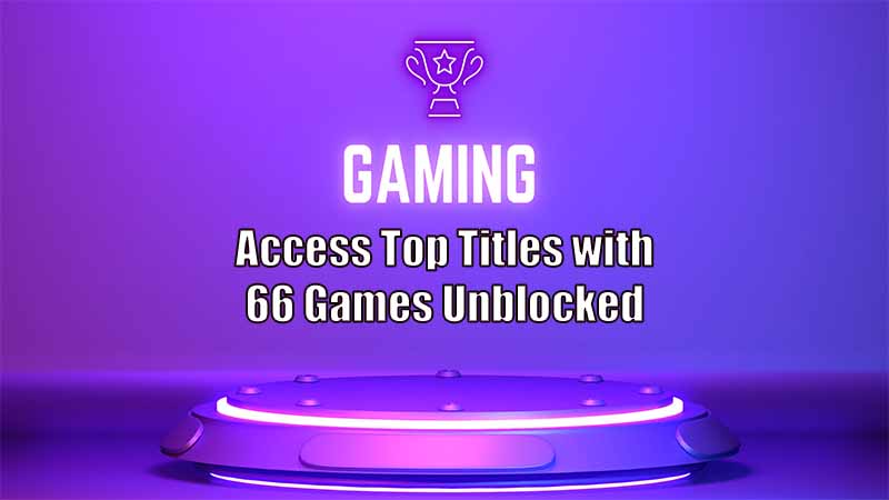 Access Top Titles with 66 Games Unblocked